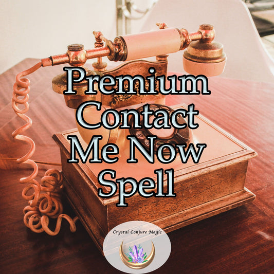 Premium Contact Me Now! Spell | Quickly reestablish meaningful communication with another and bring back the love you need.
