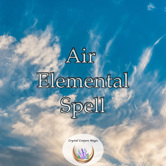 Air Elemental Spell | Unleash your innate potential for magic, wonder, and creativity