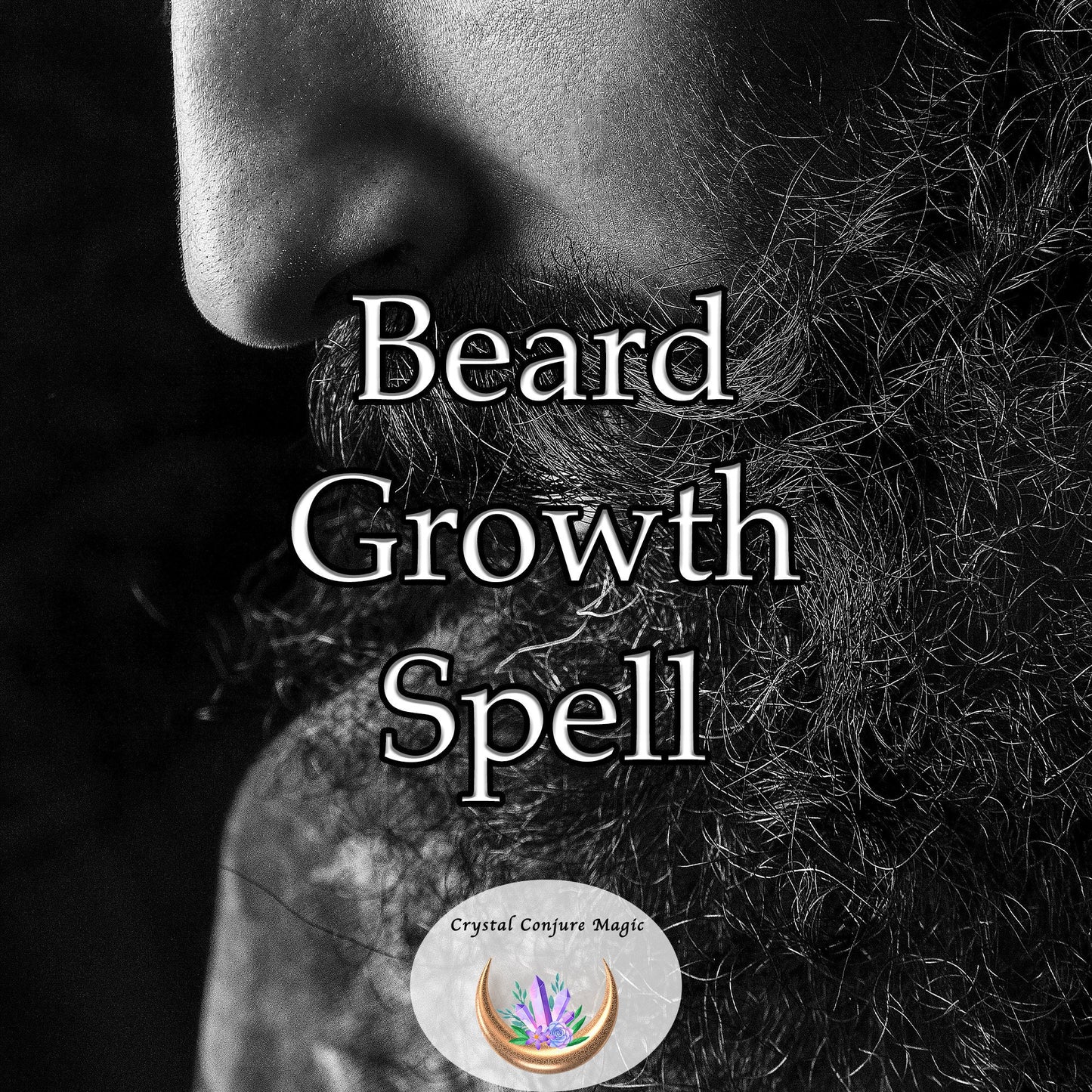 Beard Growth Spell - give your beard the power to grow thick, strong, and full