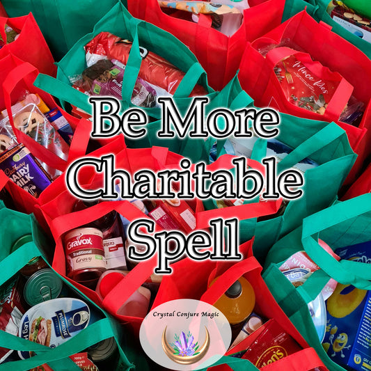 Be More Charitable Spell - embrace empathy in its purest form, and experience the genuine satisfaction and peace that springs from your charitable deeds