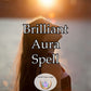 Brilliant Aura Spell - elevate your spiritual journey, magnifying your inner light to an irresistible radiance