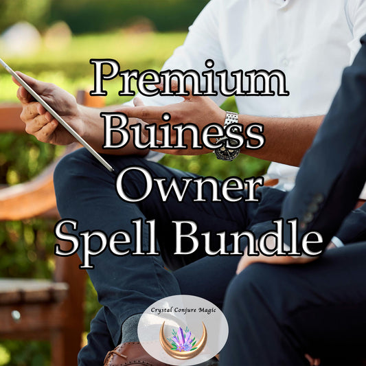 Premium Business Owner Spell  bundle - Grow your business, get more customers and  increase you sales... and save money on the bundle