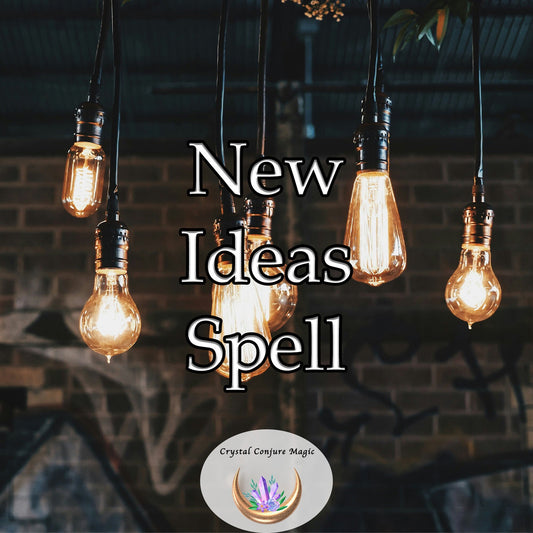 New Ideas Spell - a potent catalyst for the generation of fresh, disruptive ideas when you need them the most.