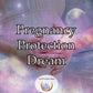 Pregnancy Protection Dream, a powerful and reassuring solution to safeguard you or a loved one throughout the precious journey of pregnancy