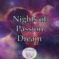 Nights of Passion Dream - an aura of seductive energy that heightens sensuality and evokes intense passion