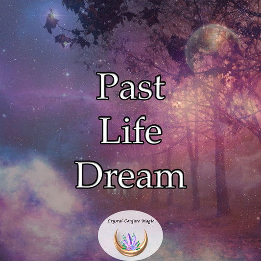 Past Life Dream - embark on a transformative journey of self-discovery