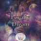 Loyalty Dream - become more steadfast, reliable, and devoted in your relationships and commitments