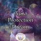 Aura Protection Dream - your shield against negative energies aiming to tarnish your aura