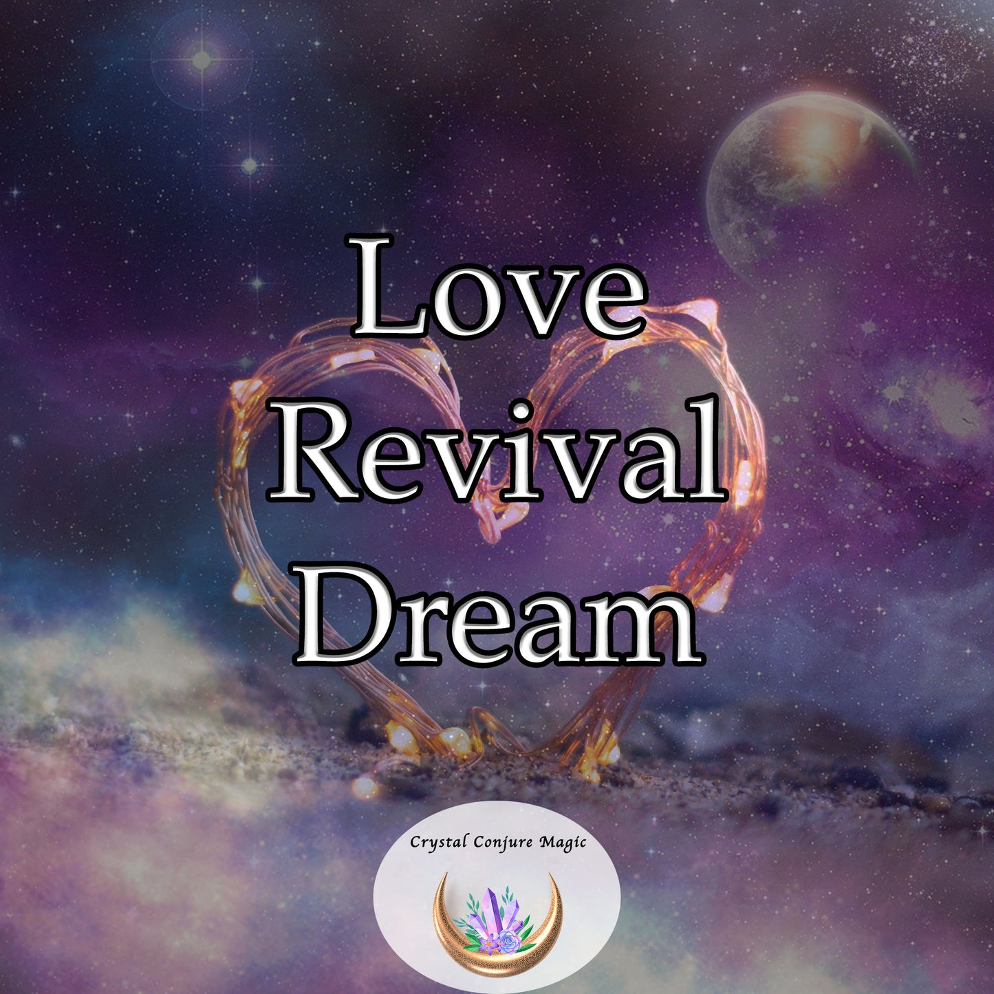 Love Revival Dream - reignite the flame of passion, revive your romantic connection