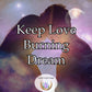 Keep Love Burning Dream - create a deep connection that withstands any challenge