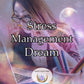 Stress Management Dream - calm the mind, soothe the body, and restore a sense of inner peace and balance