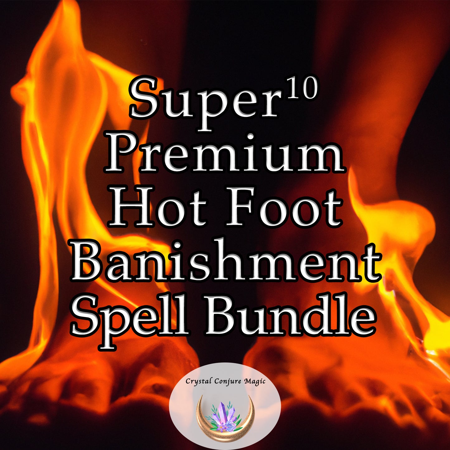 Super 10 Premium Hot Foot / Banishment Spell Bundle - Ten potent spells to get free of unwanted hassles and people and FREE Tarot Reading