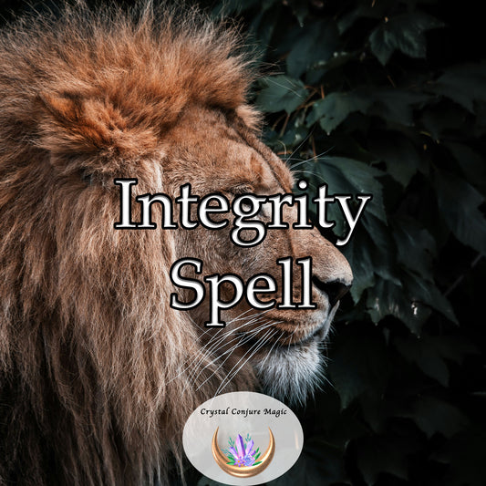 Integrity Spell - cultivate a strong sense of ethics and moral principles