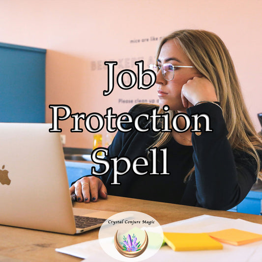 Job Protection Spell - shield your employment from unforeseen circumstances