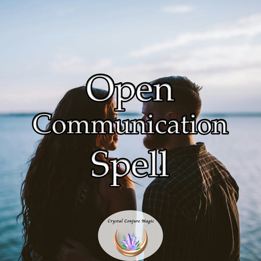 Open Communication Spell - deeper intimacy and profound connection through genuine communication