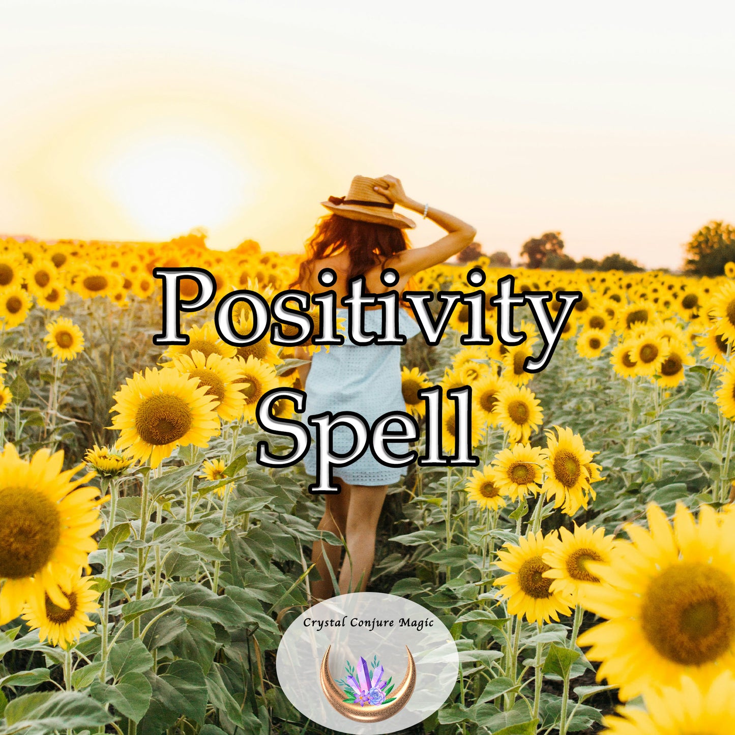 Positivity Spell - cultivate a more positive mindset and outlook on life