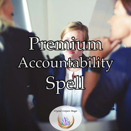 Premium Accountability Spell - invoke responsibility and self-reflection in others