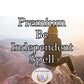Premium Be Independent Spell - take back control of your life and become more self-reliant