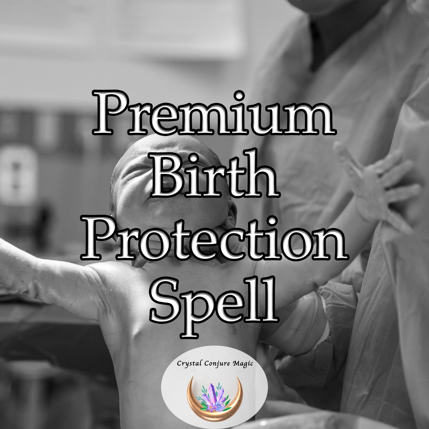 Premium Birth Protection Spell - a shield of positive energy around mother and baby, providing comfort and security