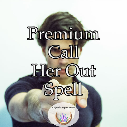 Premium Call Her Out Spell - address conflicts and confrontations with grace and confidence