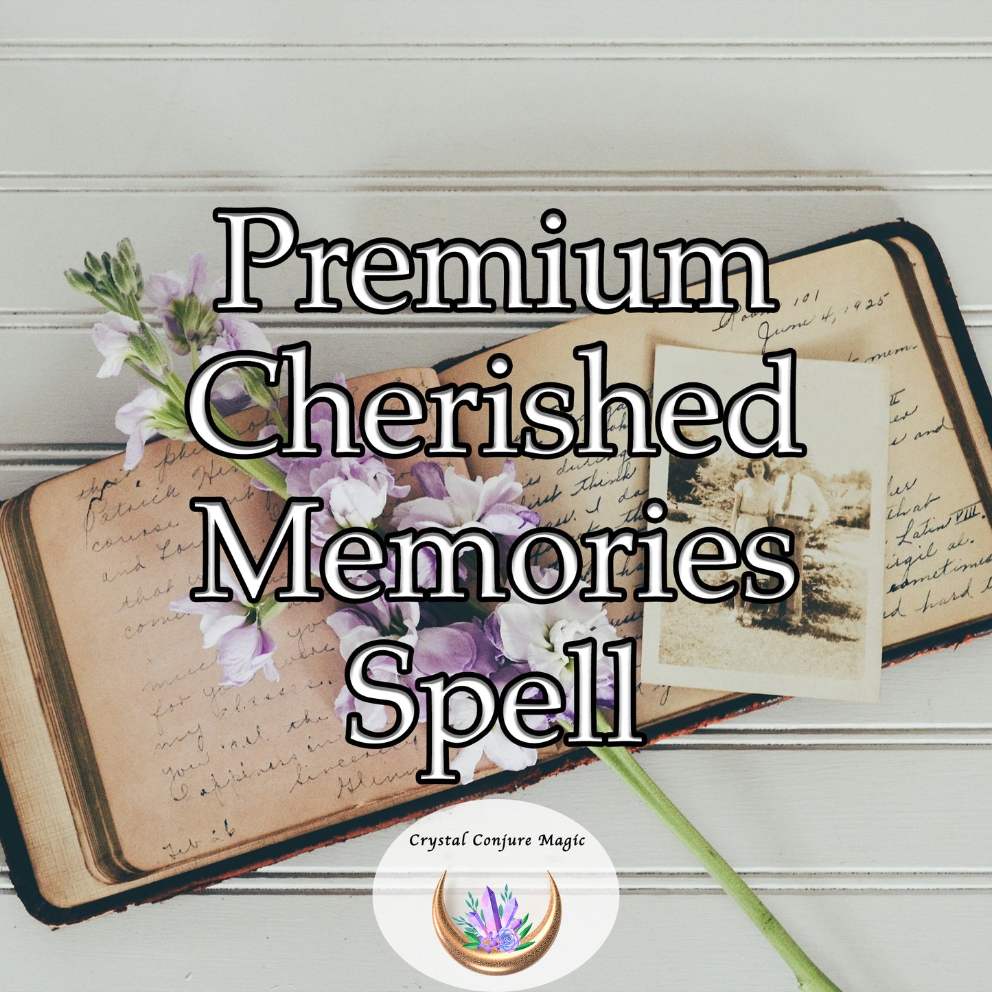 Premium Cherished Memories Spell - appreciate the moments you spend together and create lasting memories