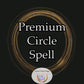 Premium Circle Spell - Enhanced long term protection from evil and other damaging magic