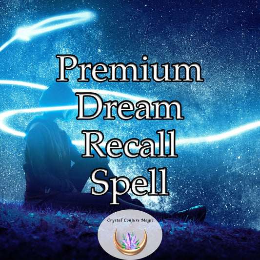 Premium Dream Recall Spell - enhance your ability to remember dreams, unlocking insights often unnoticed