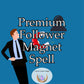 Premium Follower Magnet Spell - your secret weapon to attract a bigger following on social media