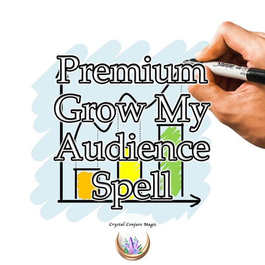 Premium Grow My Audience Spell - attract more followers, increase engagement, and solidify their online presence