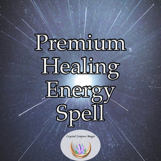 Premium Healing Energy Spell - infuse yourself with revitalizing energies, fostering balance, wellness, and strength