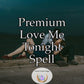 Premium Love Me Tonight Spell - ignite the flames of passion, bringing you deep love and intimacy