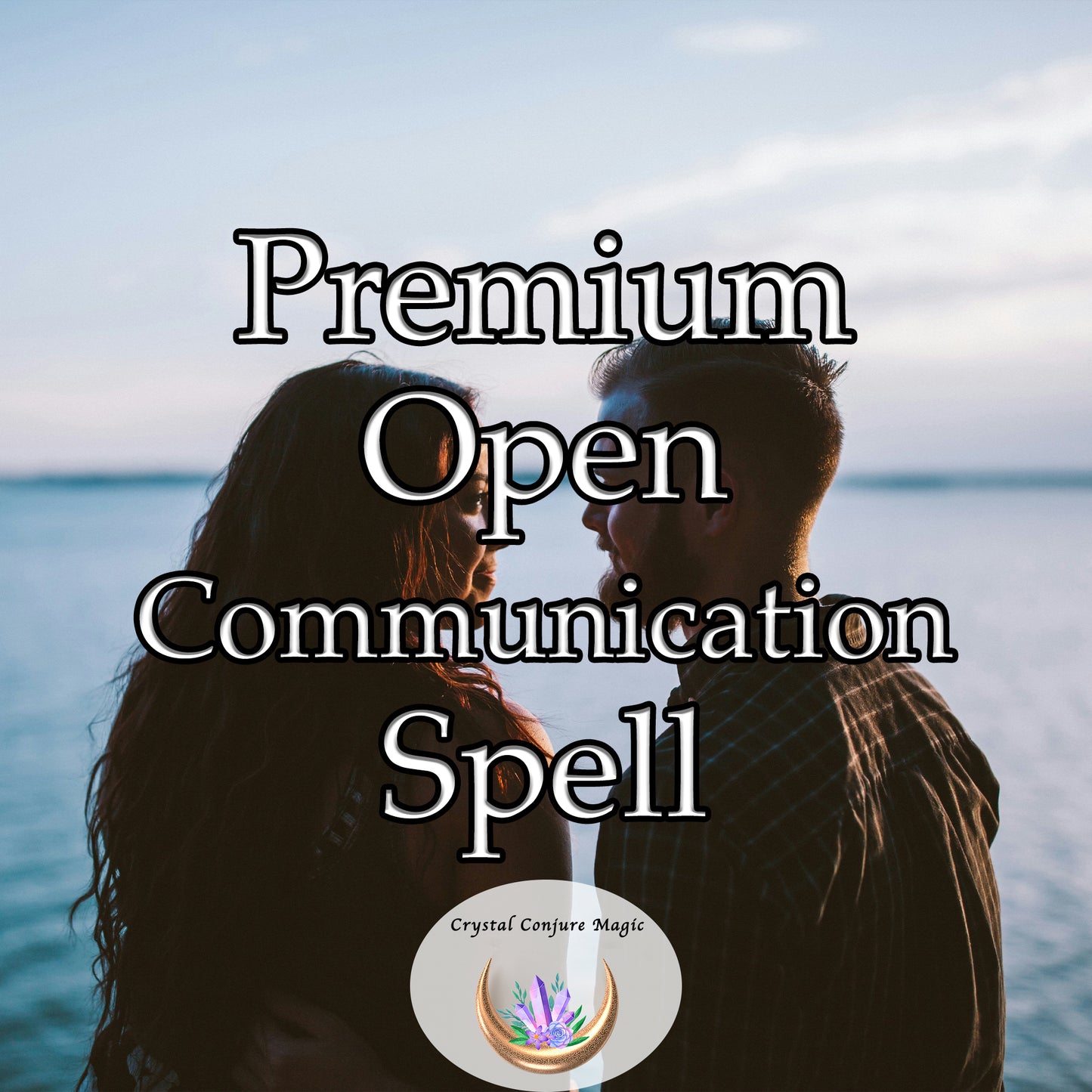 Premium Open Communication Spell - deeper intimacy and profound connection through genuine communication