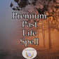 Premium Past Life Spell - embark on a transformative journey of self-discovery