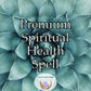 Premium Spiritual Health Spell - fosters profound tranquility, balances your energies, and aligns your spirit