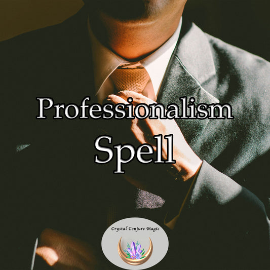 Professionalism Spell - bring more poise, confidence, and polish to your professional interactions and work