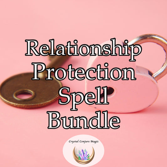 Relationship Protection Spell Bundle - a shield of love and understanding, ensuring a lasting bond