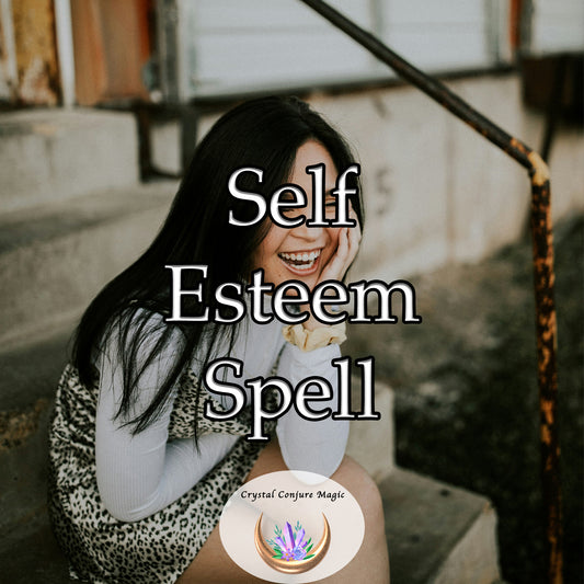 Self Esteem Spell - boosting your self-esteem and cultivating a deep sense of self-worth.