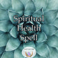 Spiritual Health Spell - fosters profound tranquility, balances your energies, and aligns your spirit