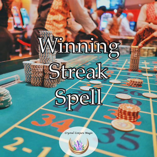 Winning Streak Spell - transform your gambling fortunes, aligning cosmic forces to amplify your success rate