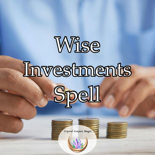 Wise Investments Spell - unleash the power of wise decision-making