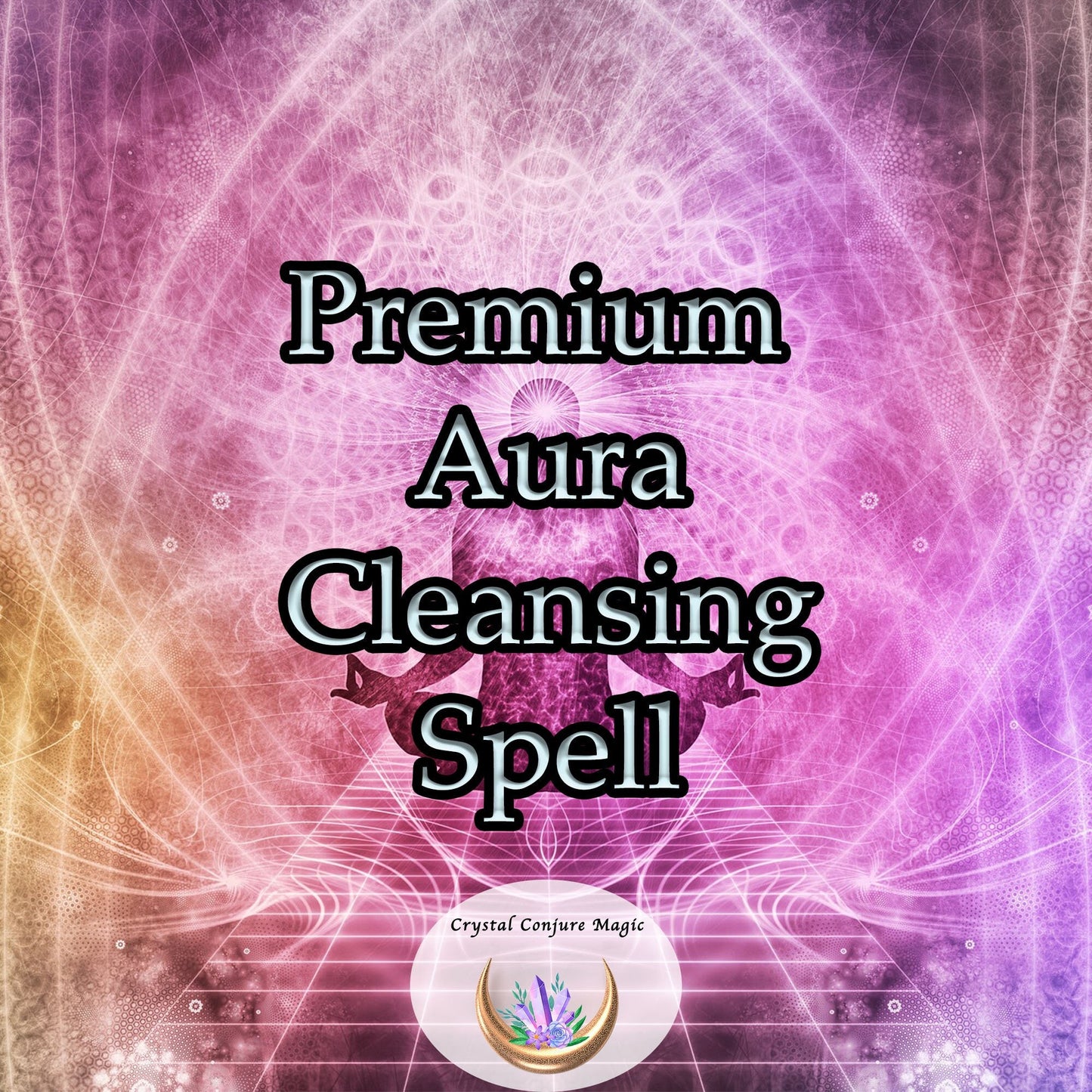 Premium Aura Cleansing Spell - rejuvenating your inner energy and tapping into your true potential.