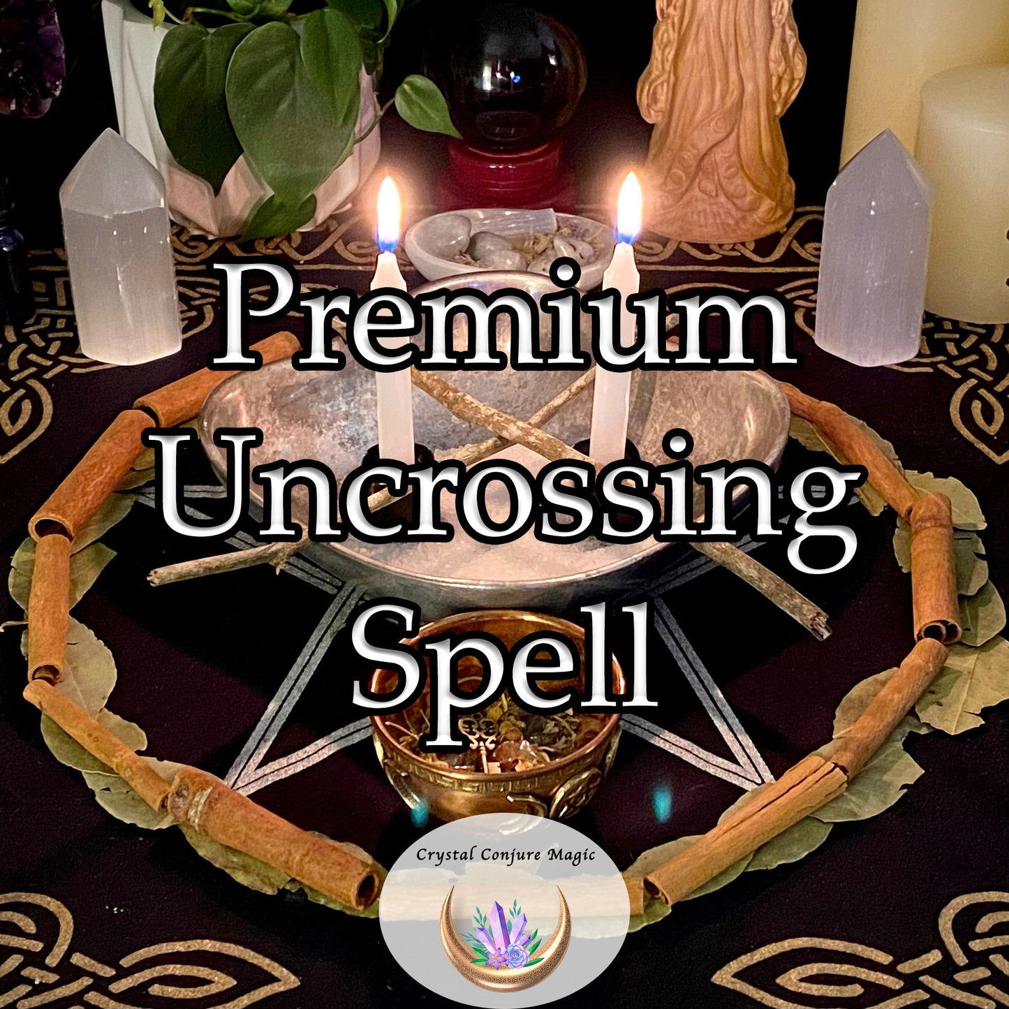 Premium Uncrossing Spell - Remove the worries, obstacles and difficulties keeping you down! Live well and free