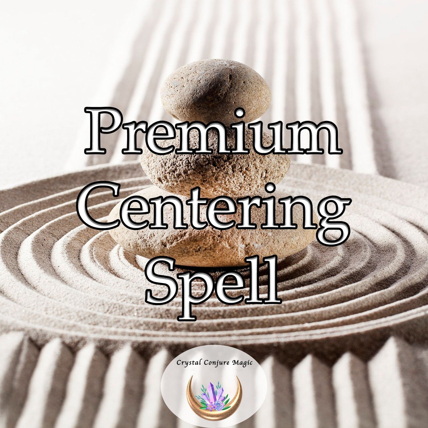 Premium Centering Spell - Get your life back on track, declutter your existence, and find the time and energy for YOU!