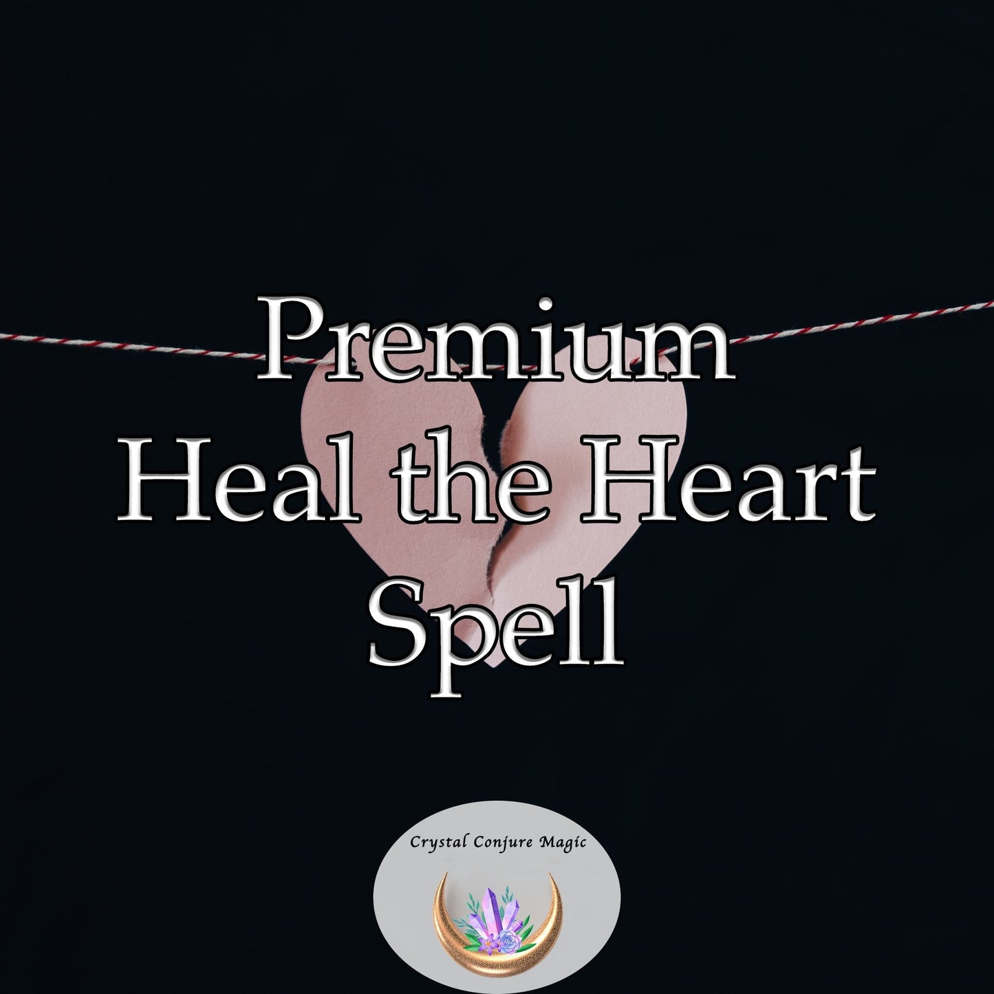 Premium Heal the Heart Spell- healing, peace, closure, newfound wisdom, and strength