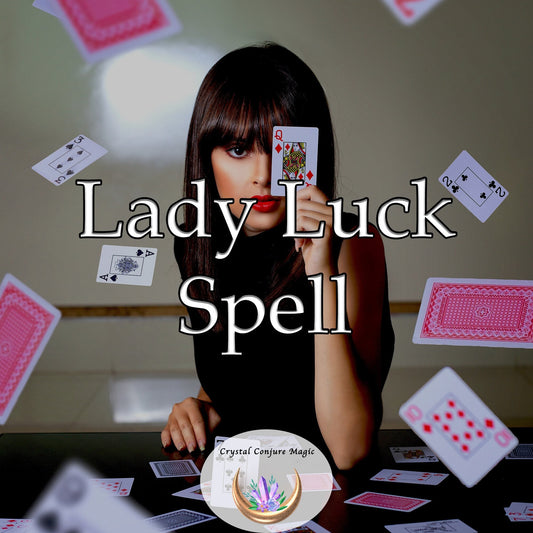 Lady Luck Spell - Bring the lady of magic and winning to your side as you take on the world. Tilt the odds in your favor now.