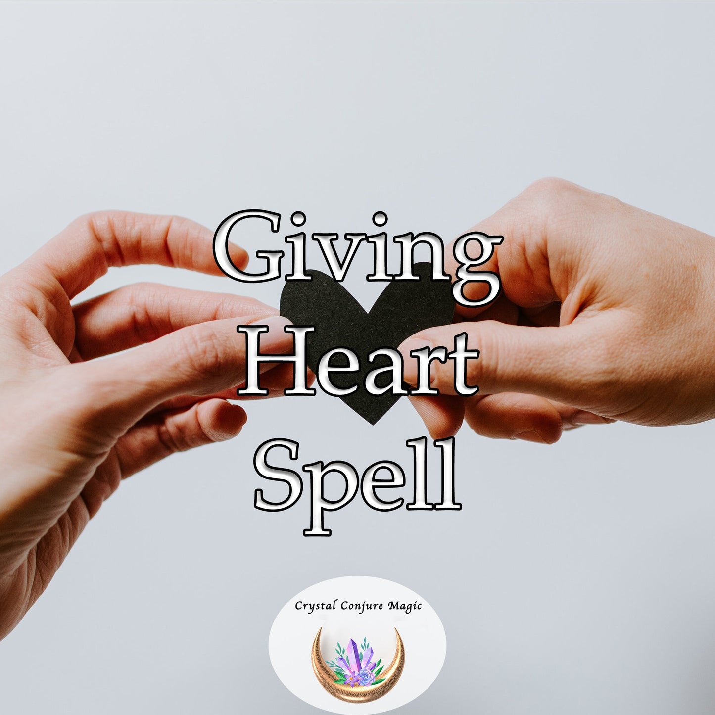 Giving Heart Spell - create a chain reaction of generosity and goodwill that will change lives