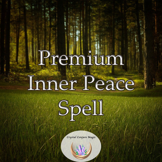 Premium Inner Peace Spell - A life-changing force that transports you into a realm of unyielding calm, serenity, and tranquility.