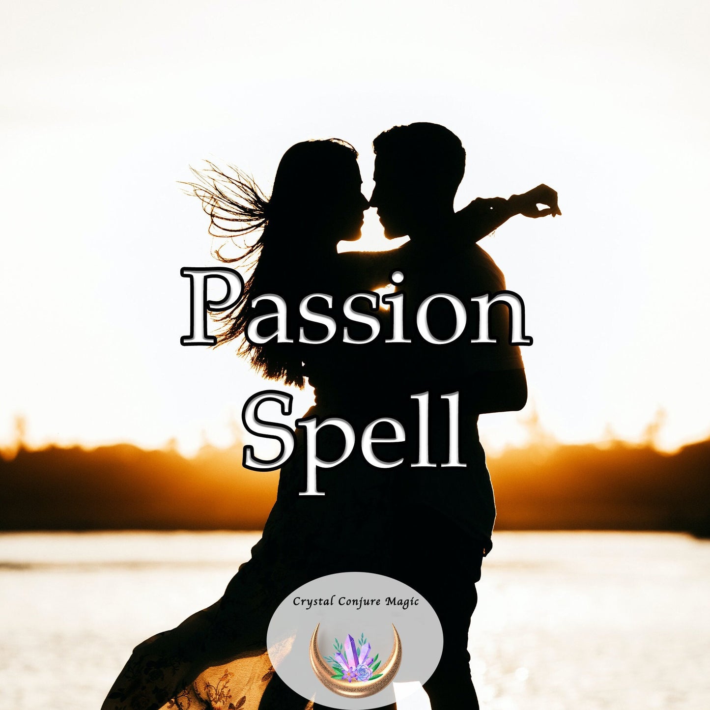 Passion Spell - ignite an unmatchable level of passion within your partner