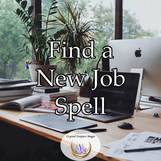 Find a New Job Spell - attract the ideal job opportunity that aligns with your skills and paves the way for a better, more prosperous life.