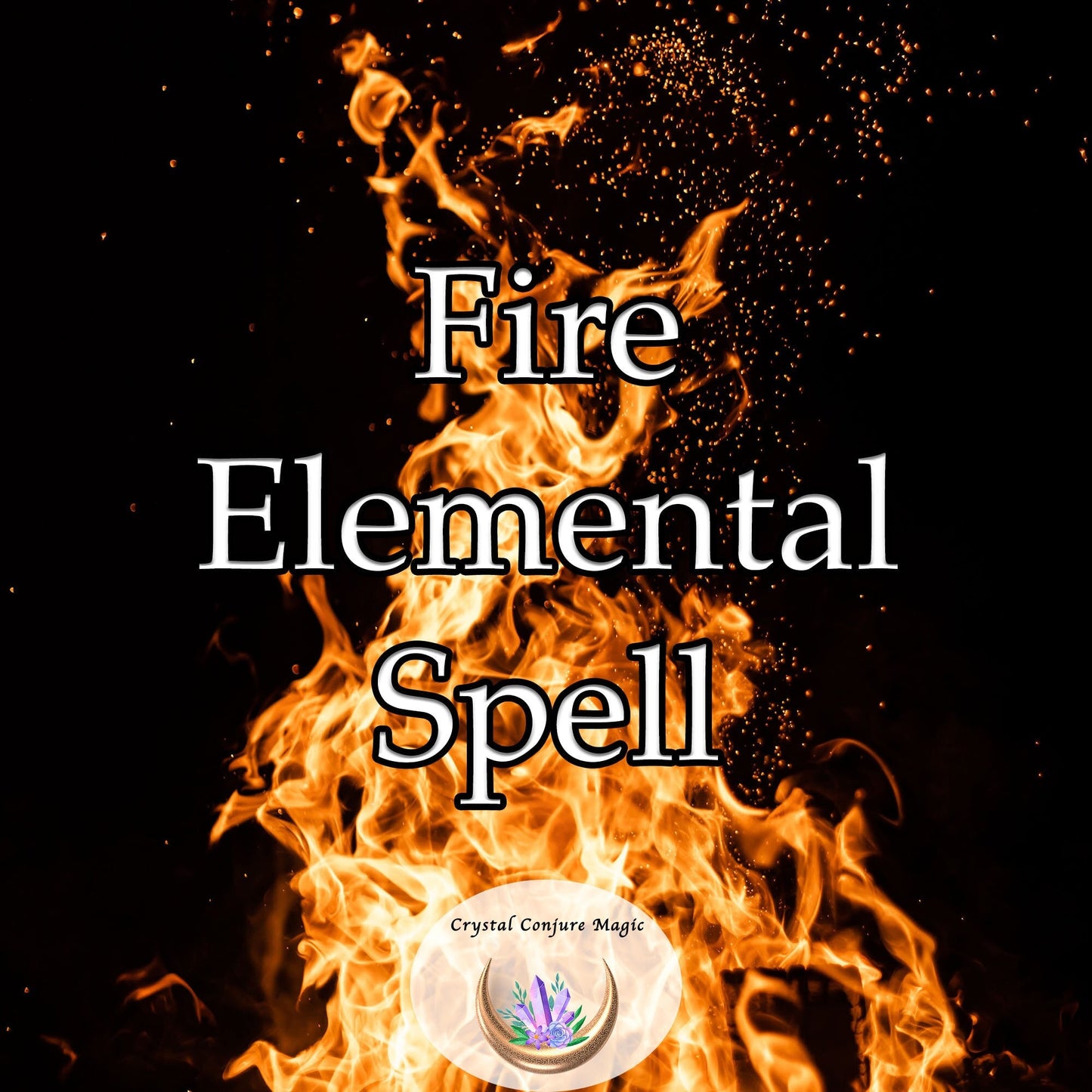 Fire Elemental Spell - Ignites passions and supercharges love spells with Fire Elemental Energy